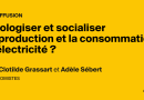 Écologiser et socialiser la production et la consommation d'électricité : enjeux et perspectives
