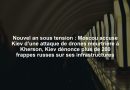 Nouvel an sous tension : Moscou accuse Kiev d’une attaque de drones meurtrière à Kherson, Kiev dénonce plus de 200 frappes russes sur ses infrastructures