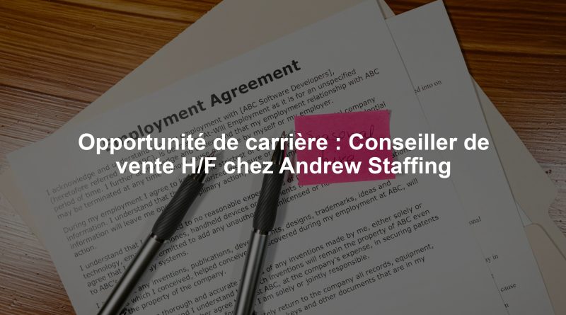Opportunité de carrière : Conseiller de vente H/F chez Andrew Staffing