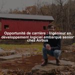 Opportunité de carrière : Ingénieur en développement logiciel embarqué senior chez Airbus