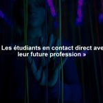 « Les étudiants en contact direct avec leur future profession »
