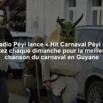 Radio Péyi lance « Hit Carnaval Péyi » : votez chaque dimanche pour la meilleure chanson du carnaval en Guyane