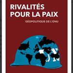 Rivalités géopolitiques à l'ONU : enjeux pour la paix mondiale