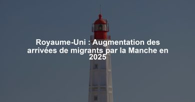 Royaume-Uni : Augmentation des arrivées de migrants par la Manche en 2025 Royaume-Uni : Augmentation des arrivées de migrants par la Manche en 2025