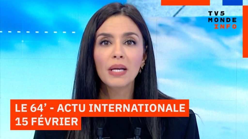 64' : Actu internationale du 15 février 2026 - TV5MONDE