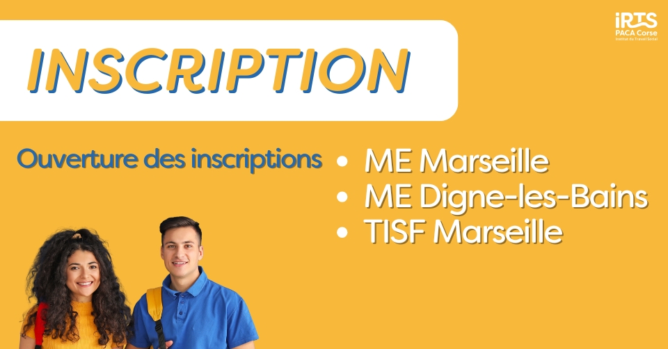 Inscriptions ouvertes pour Moniteur Éducateur à Marseille et Digne-les-Bains, et TISF à Marseille.