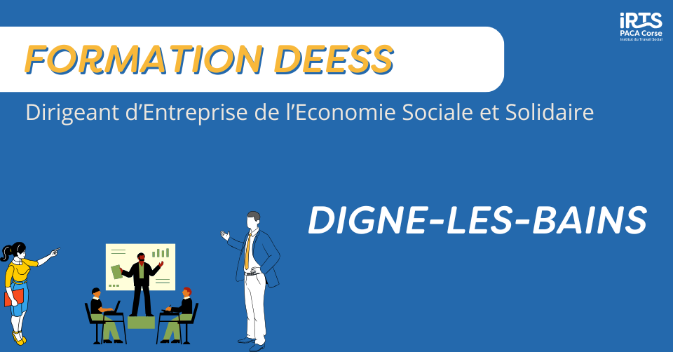 Inscription DEESS : Dirigeant d'Entreprise de l'Économie Sociale et Solidaire à Digne-les-Bains