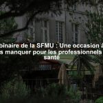 Webinaire de la SFMU : Une occasion à ne pas manquer pour les professionnels de santé