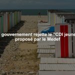 Le gouvernement rejette le "CDI jeunes" proposé par le Medef