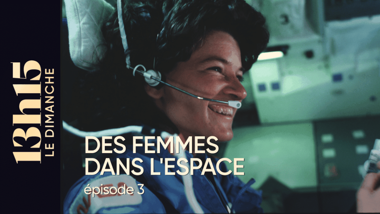 13h15 le dimanche : Femmes dans l'espace - Épisode 3