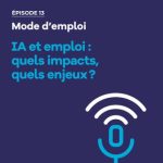IA et emploi : impacts et enjeux à comprendre pour l'avenir du travail
