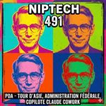 491 - PDA : Tour d'Asie avec Claude Cowork et l'Administration fédérale | Niptech Podcast