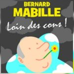 Obtenez vos invitations pour le spectacle de Bernard Mabille - ICI