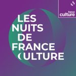 Programme des nuits de France Culture