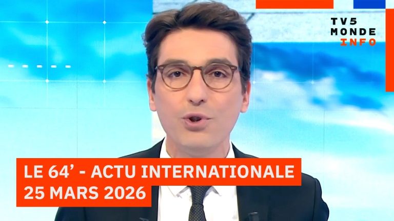64' : Actu internationale du 25 mars 2026 - TV5MONDE