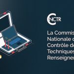Un contrôle sous tension : la CNCTR face aux défis du renseignement moderne