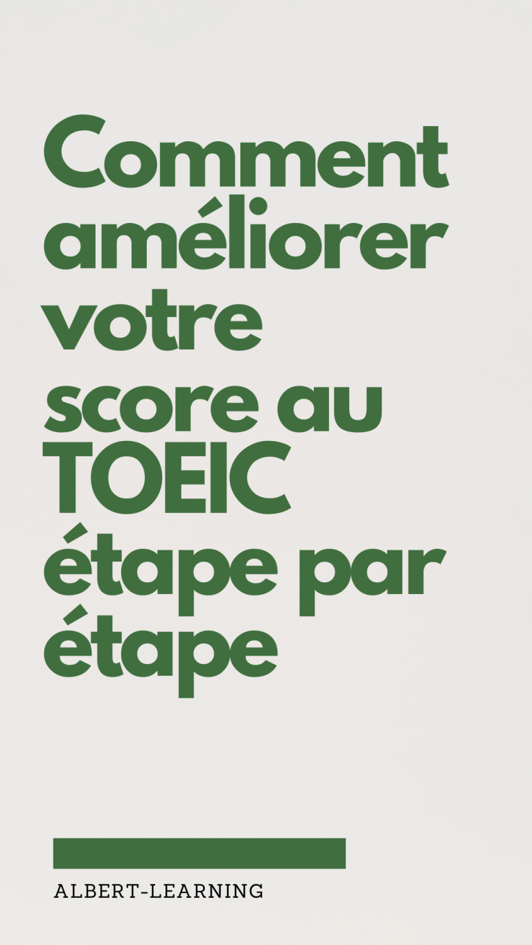 TOEIC : Améliorez votre score avec ces étapes pratiques - Blog Albert Learning