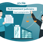 Redressement judiciaire : guide complet sur ses enjeux et procédures