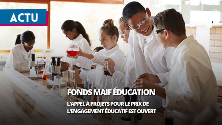 Appel à projets ouvert pour le Prix 2026 du Fonds MAIF pour l'éducation