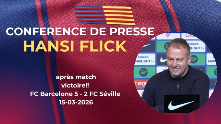Hansi Flick : Réactions après Barça – FC Séville (J28 Liga)