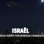 Israël touché par un missile iranien de haute puissance