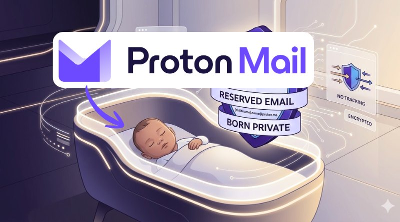 Proton Born Private - Réservez une adresse e-mail pour votre enfant