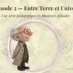 Enseigner les sciences à travers la narration : Épisode 2