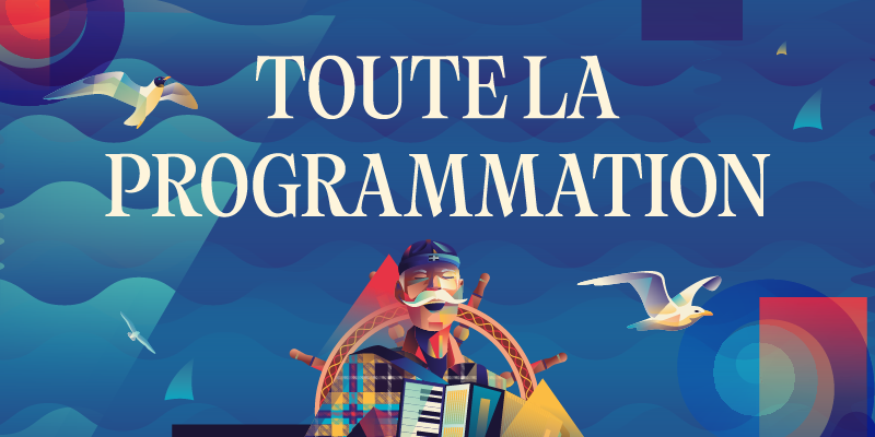 FIL 2026 : Toute la programmation ! - 55ème Festival Interceltique de Lorient