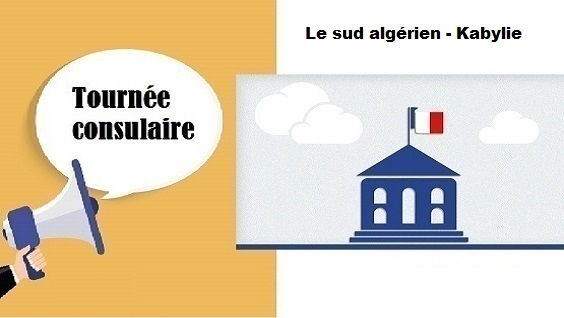 Tournées consulaires en Kabylie et dans le Sud algérien : dates et informations clés