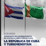 Cuba et Turkménistan : 34 ans de relations diplomatiques célébrées