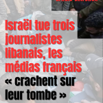 Israël tue trois journalistes libanais, les médias français critiqués pour leur silence