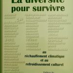 La diversité, clé de survie face au réchauffement climatique et au refroidissement culturel
