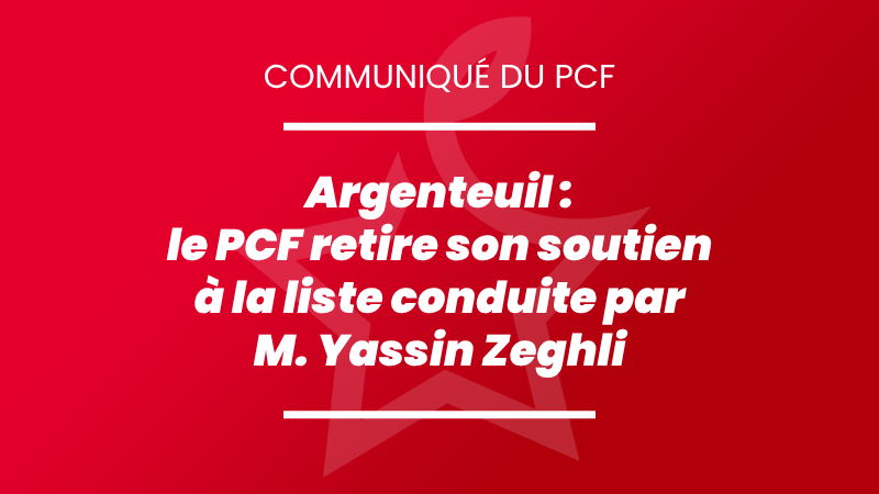 Argenteuil : le PCF se désengage de la liste menée par M. Yassin Zeghli