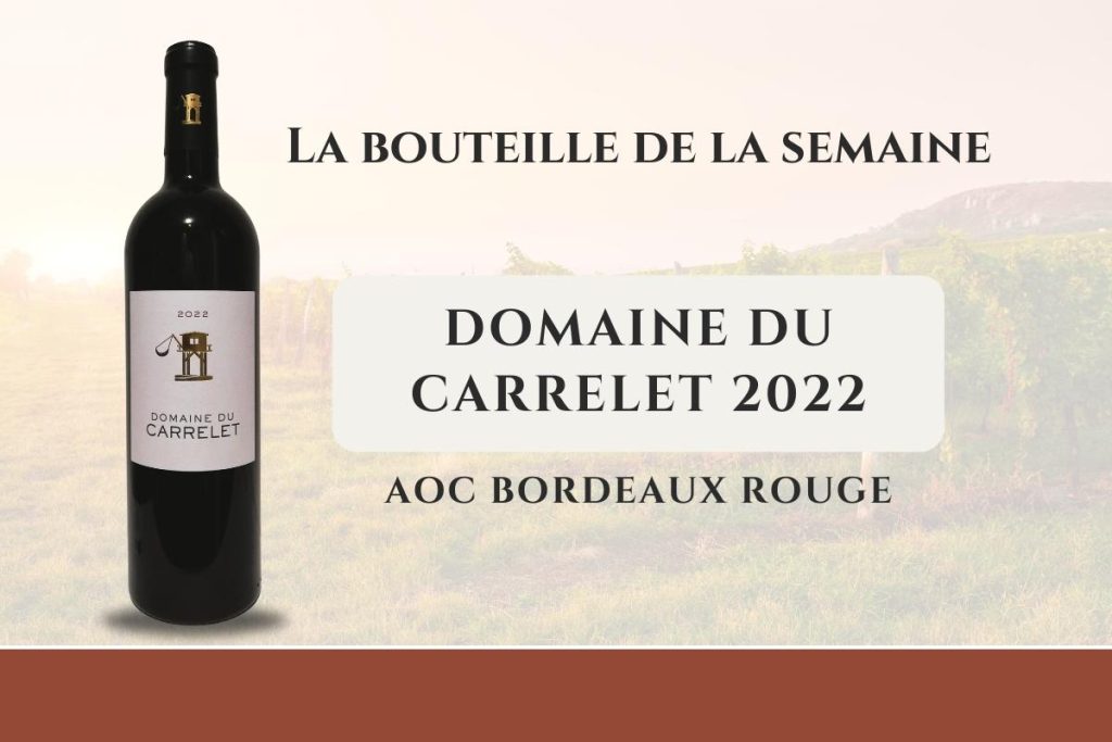 Le Domaine du Carrelet : un nouvel acteur dans le paysage viticole bordelais