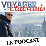 Voyager-aux-Etats-Unis.com Le Podcast