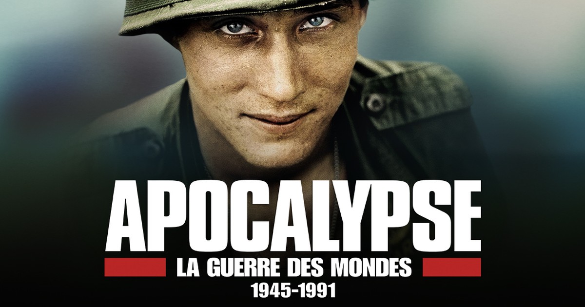 Apocalypse : la guerre des mondes (1945-1991)