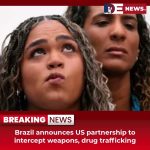 Brésil annonce un partenariat avec les États-Unis pour lutter contre le trafic d'armes et de drogues.
