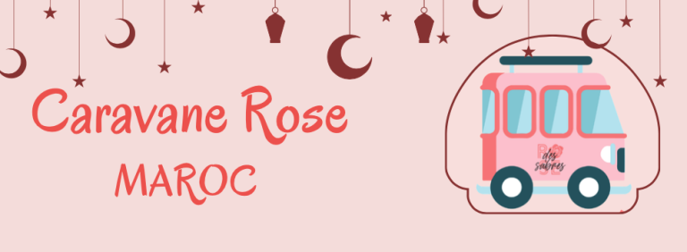 La Caravane Rose : Une Initiative Prometteuse au Maroc
