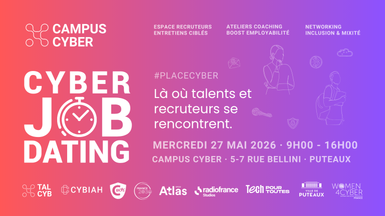 Cyber Job Dating 2026 : un événement clé pour le recrutement en cybersécurité en France.