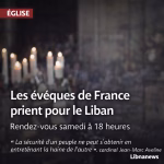 Liban : Les évêques de France prient pour la paix, pendant que les dirigeants RN sèment la discorde !