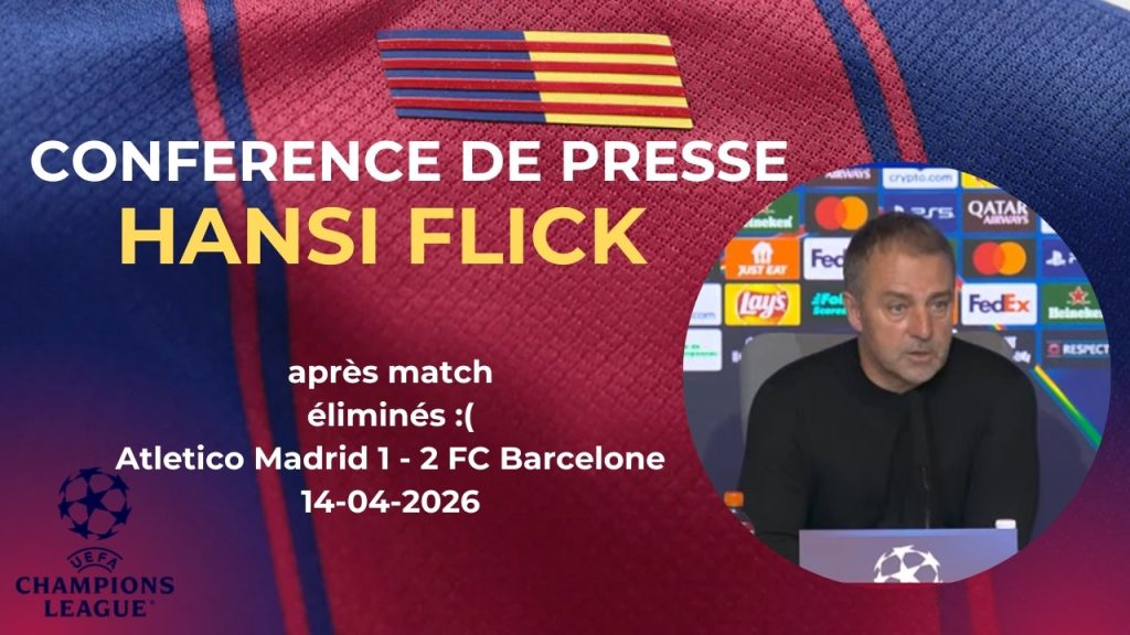 Élimination choquante : Hansi Flick face à l'absurde après le fiasco Barça – Atlético !