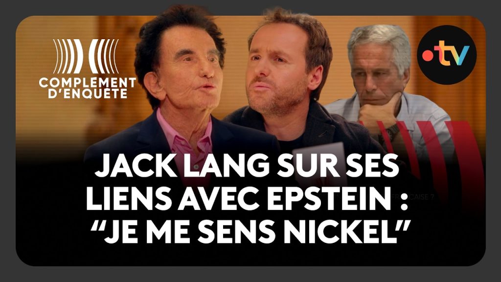 Jack Lang, complice d'Epstein : révélations explosives dans Complément d'enquête !