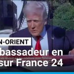 Moyen-Orient : l'ambassadeur de France dénonce l'absurde incohérence des décisions fatales !