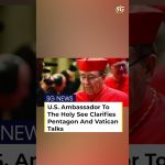 « Pentagon et Vatican : Quand l'ambassadeur Burch dément l'intimidation, la vérité explose ! »