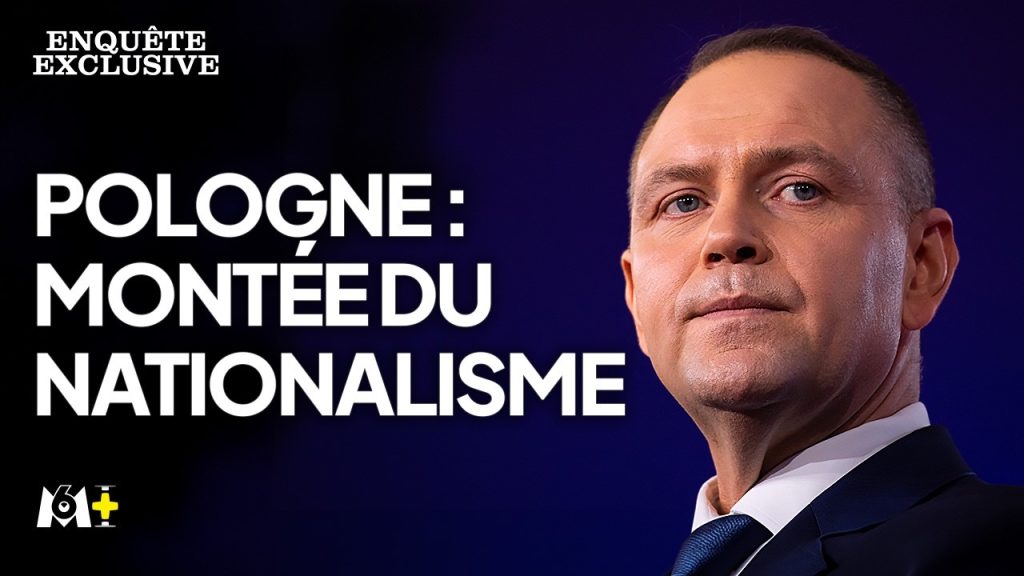 Pologne : La montée du nationalisme soulève des inquiétudes en Europe, enquête M6+