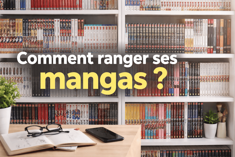 Comment ranger ses mangas : Guide et astuces pratiques