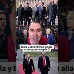 Rusia y EEUU establecen alianza en Hungría, generando tensiones con Europa.