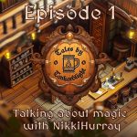 Tales by Tankardlight : Épisode 1, discussion sur la magie avec NikkiHurray