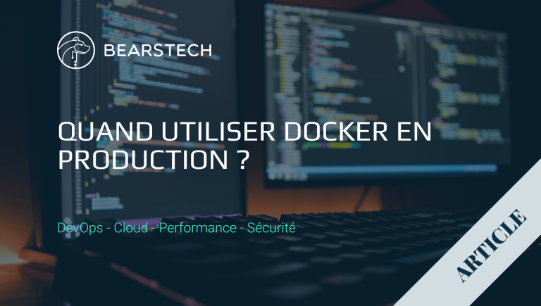 Docker en Production : Quand et Comment l’Utiliser