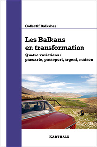 Les Balkans en mutation : entre pancartes provocatrices et absurdités des dirigeants conservateurs !